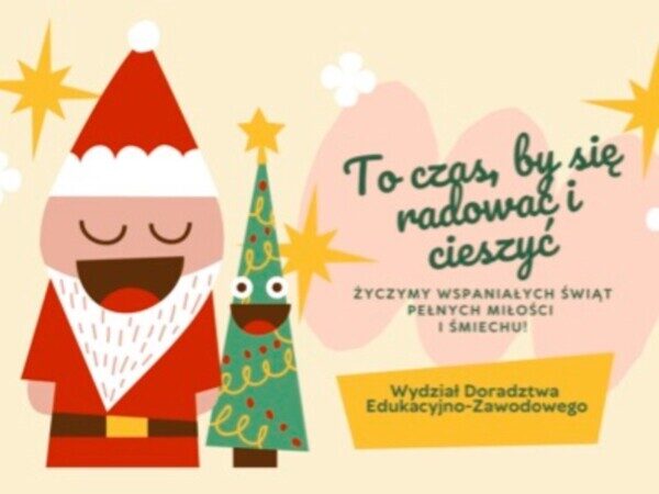 kartka świąteczna od wydziału doradztwa edukacyjno-zawodowego z motywem mikołaja i choinki. Na kartce życzenia wspaniałych świąt pełnych miłości i śmiechu.